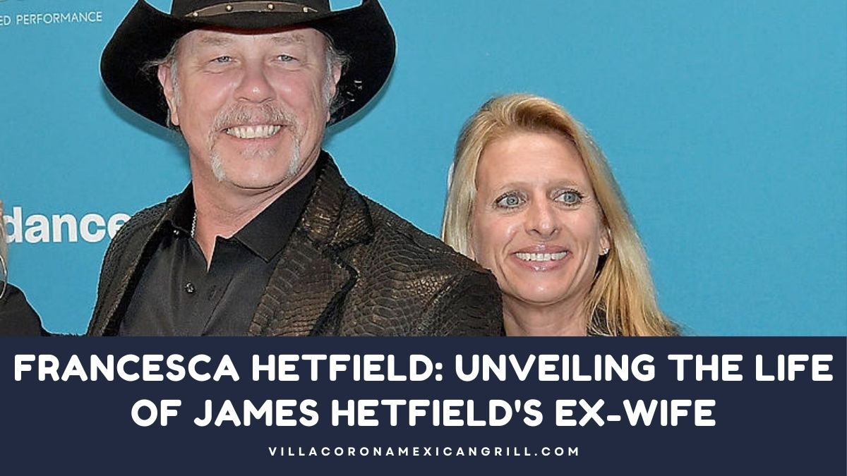 Francesca Hetfield: Unveiling the Life of James Hetfield's Ex-Wife ...