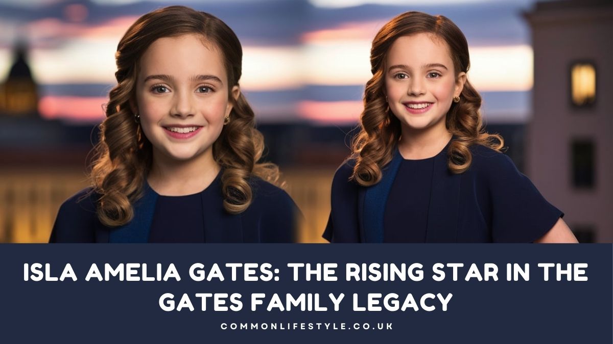 Isla Amelia Gates: The Rising Star in the Gates Family Legacy - Villa ...