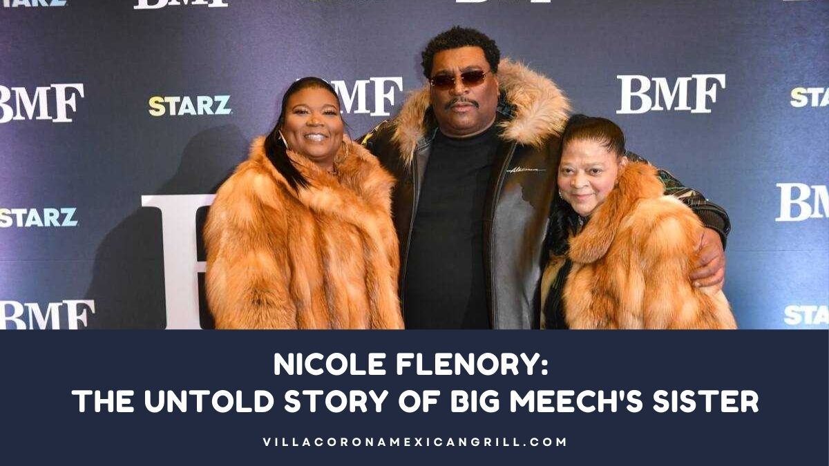 Nicole Flenory The Untold Story of Big Meech's Sister Villa Corona