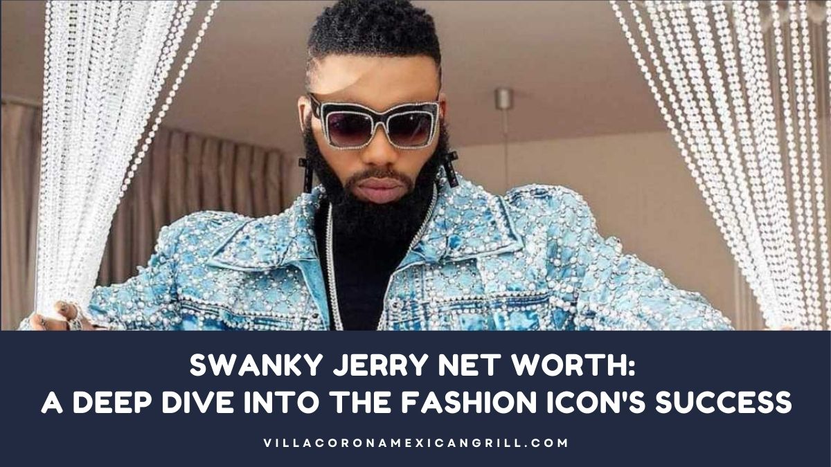Swanky Jerry Net Worth: A Deep Dive into the Fashion Icon's Success ...